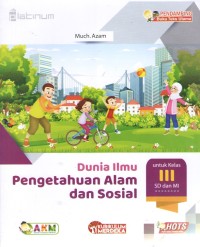 Dunia Ilmu Pengetahuan Alam dan Sosial 3 : Pendamping Buku Teks Utama