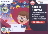Image of Keterampilan Komputer : Pengolahan Dokumen dengan Aplikasi Perkantoran SD Kelas 4 Semester 1