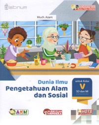 Dunia Ilmu Pengetahuan Alam dan Sosial 5 : Pendamping Buku Teks Utama