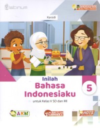 Inilah Bahasa Indonesiaku 5 : Pendamping Buku Teks Utama