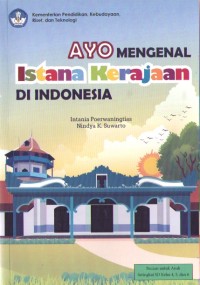 Ayo Mengenal Istana Kerajaan di Indonesia