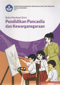 Pendidikan Pancasila dan Kewarganegaraan 1 : Buku Panduan Guru