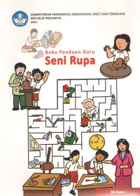 Seni Rupa 1 : Buku Panduan Guru