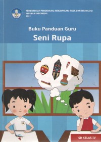 Seni Rupa 4 : Buku Panduan Guru