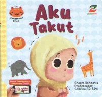 Image of Aku Takut : Seri Pengenalan Emosi