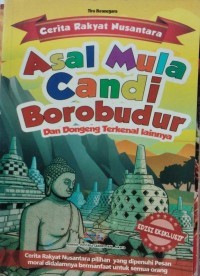 Asal Mula Candi Borobudur dan Dongeng-Dongeng Terkenal Lainnya