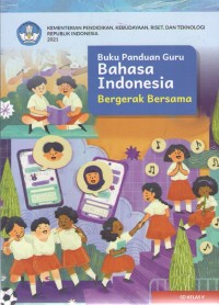 Bahasa Indonesia 5 Bergerak Bersama : Buku Panduan Buru