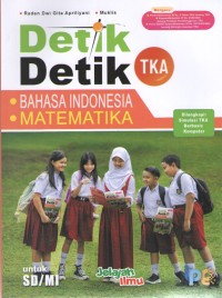 Detik-Detik TKA : Bahasa Indonesia dan Matematika