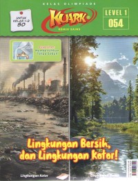 Kuark 1 : Lingkungan Bersih dan Lingkungan Kotor!