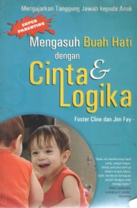 Image of Mengasuh Buah Hati dengan Cinta & Logika