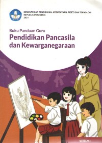 Pendidikan Pancasila dan Kewarganegaraan 1 : Buku Panduan Guru