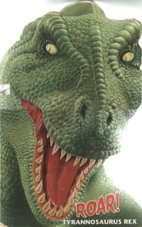 Image of Roar! Tyrannosaurus Rex