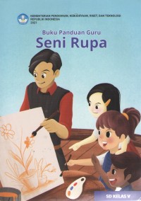Seni Rupa 5 : Buku Panduan Guru