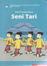 Seni Tari 5 : Buku Panduan Guru