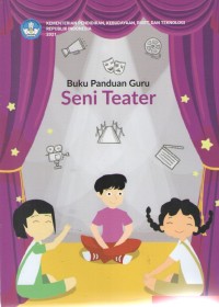 Seni Teater 2 : Buku Panduan Guru