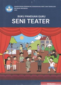 Seni Teater 5 : Buku Panduan Guru