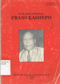 Frans Kaisiepo : Pahlawan Nasional