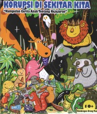 Image of Korupsi Di Sekitar Kita : Kumpulan Cerita Anak Tentang Kejujuran