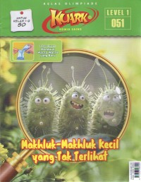 Kuark 1 : Makhluk-Makhluk Kecil yang Tak Terlihat