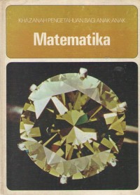Image of Matematika : Khazanah Pengetahuan Bagi Anak-Anak
