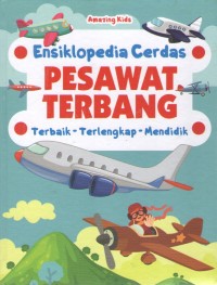 Ensiklopedia Cerdas : Pesawat Terbang