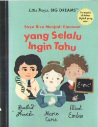 Image of Saya Bisa Menjadi Ilmuan Yang Selalu Ingin Tahu