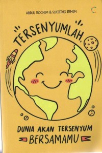 Tersenyumlah Dunia Akan Tersenyum Bersamamu